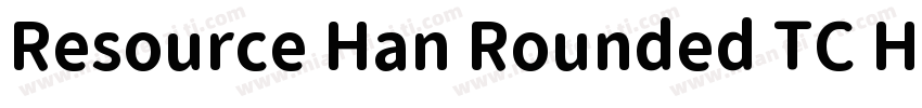 Resource Han Rounded TC Heavy字体转换